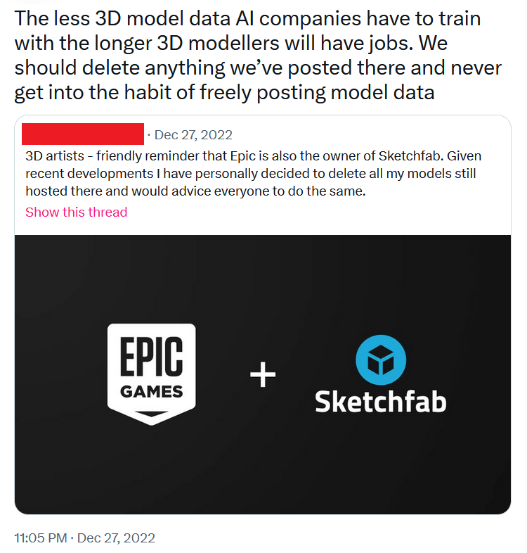 Screenshot of a pair of a tweet and a quote-tweet. The original tweet reads: '3D artists - friendly reminder that Epic is also the owner of Sketchfab. Given recent developments I have personally decided to delete all my models still hosted there and would advice everyone to do the same.'. The quote tweet adds: 'The less 3D model data AI companies have to train with the longer 3D modellers will have jobs. We should delete anything we’ve posted there and never get into the habit of freely posting model data'